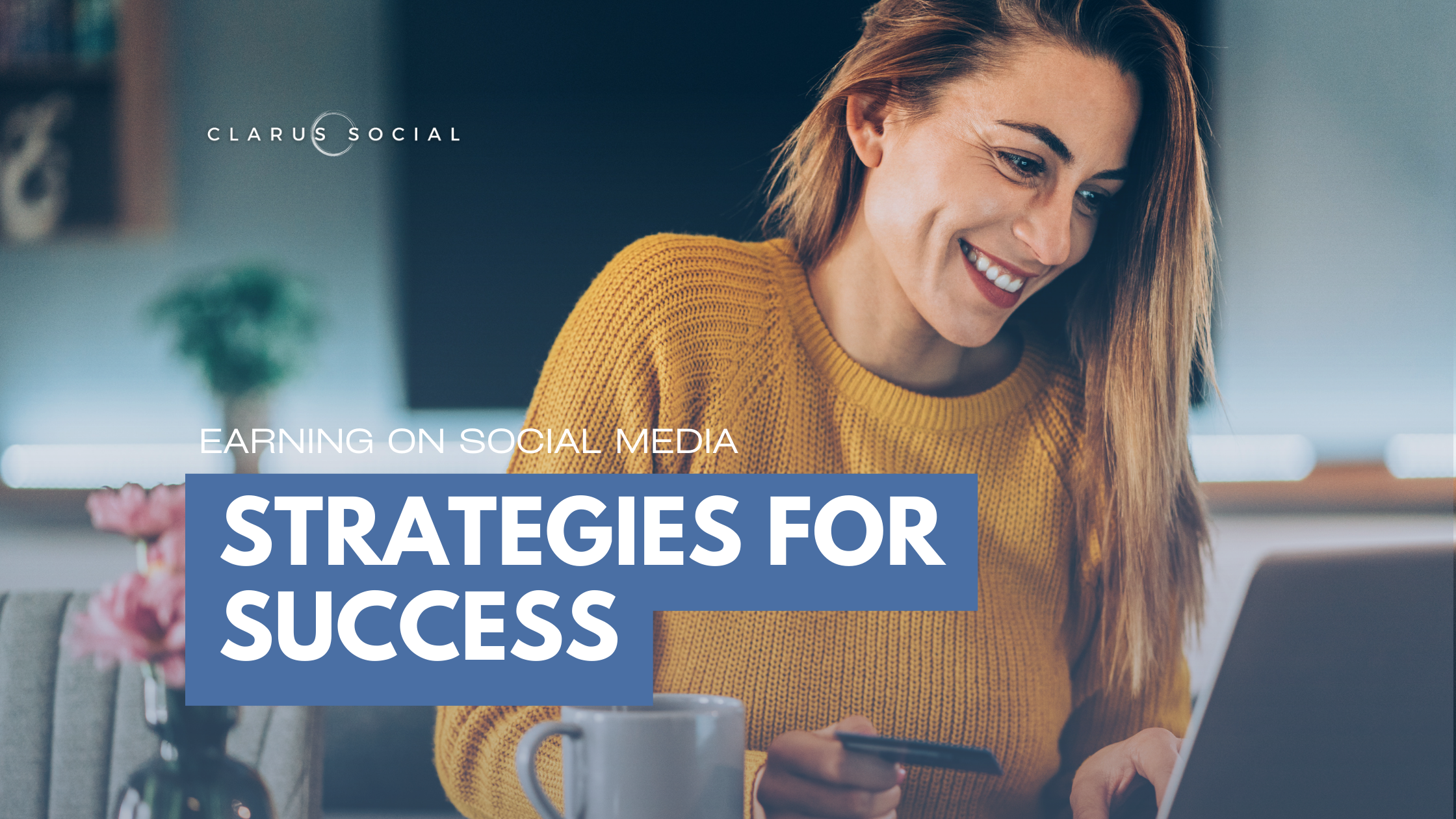 Strategies for Success on Social Media