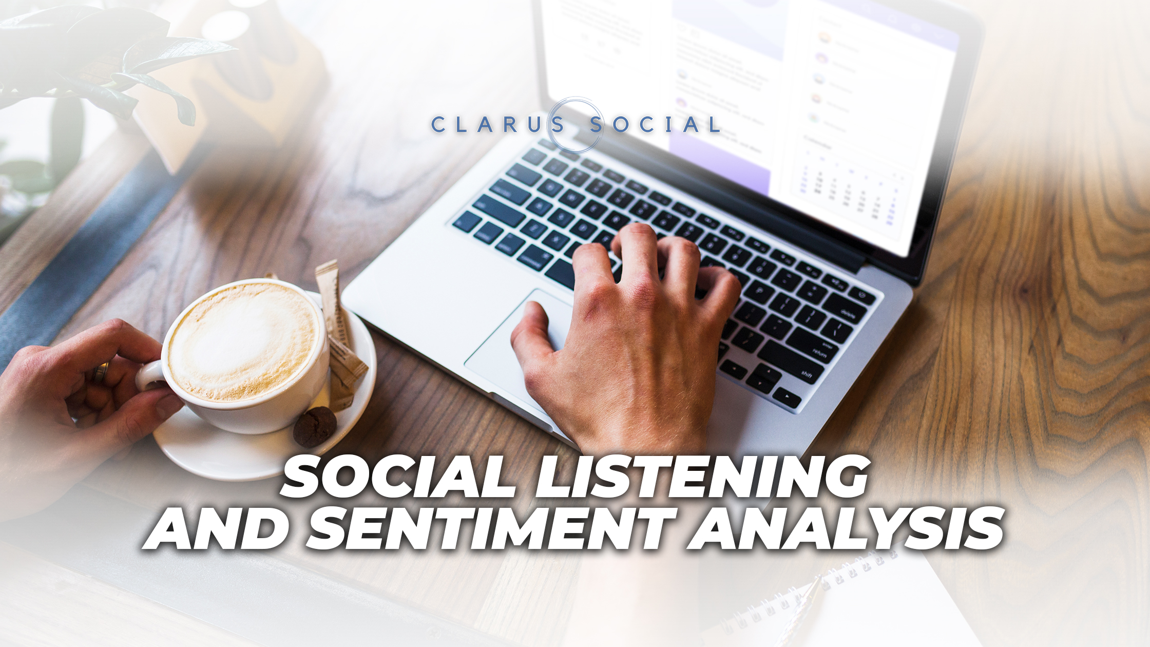 Social Listening and Sentiment Analysis