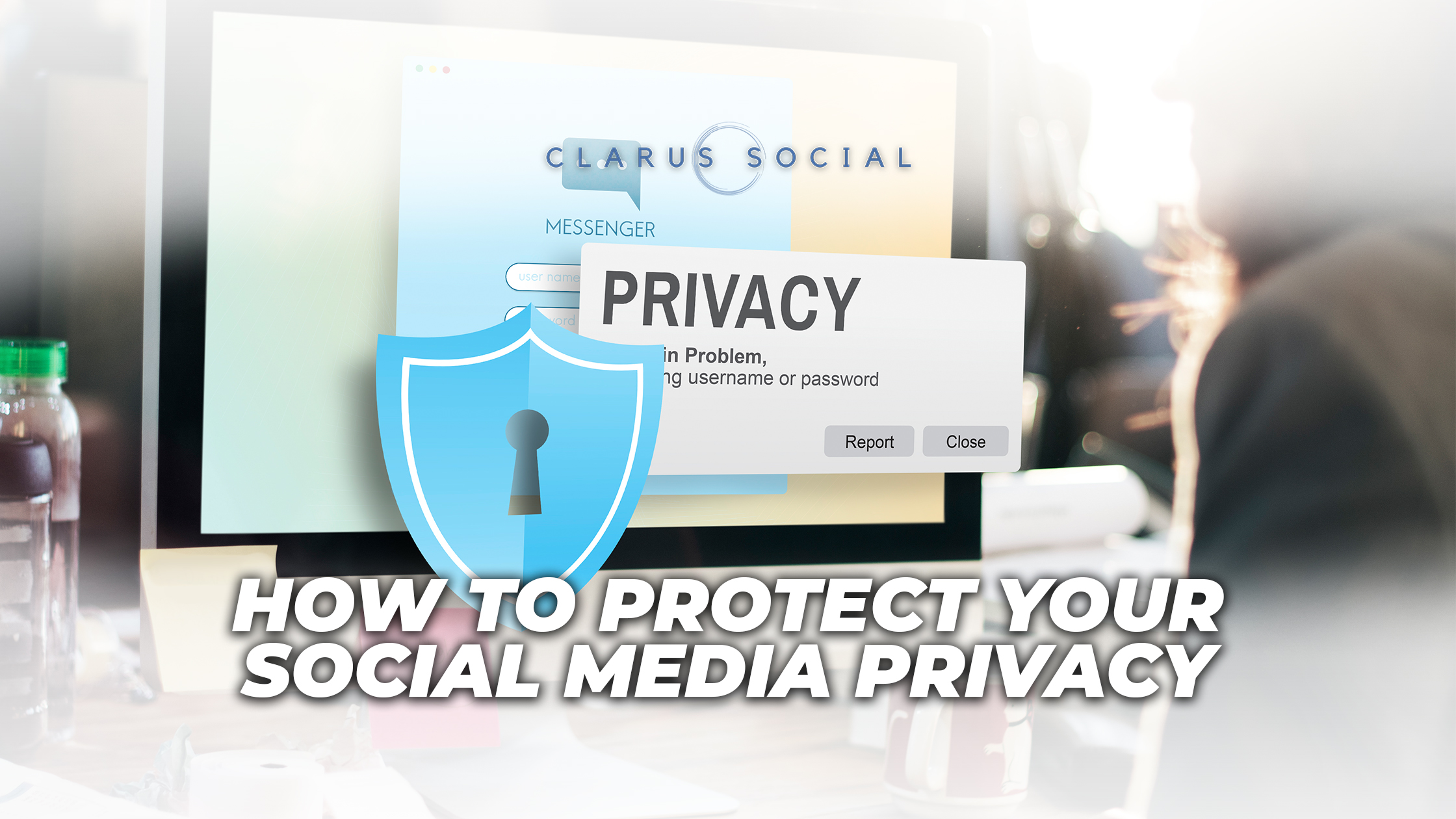 How To Protect Your Social Media Privacy