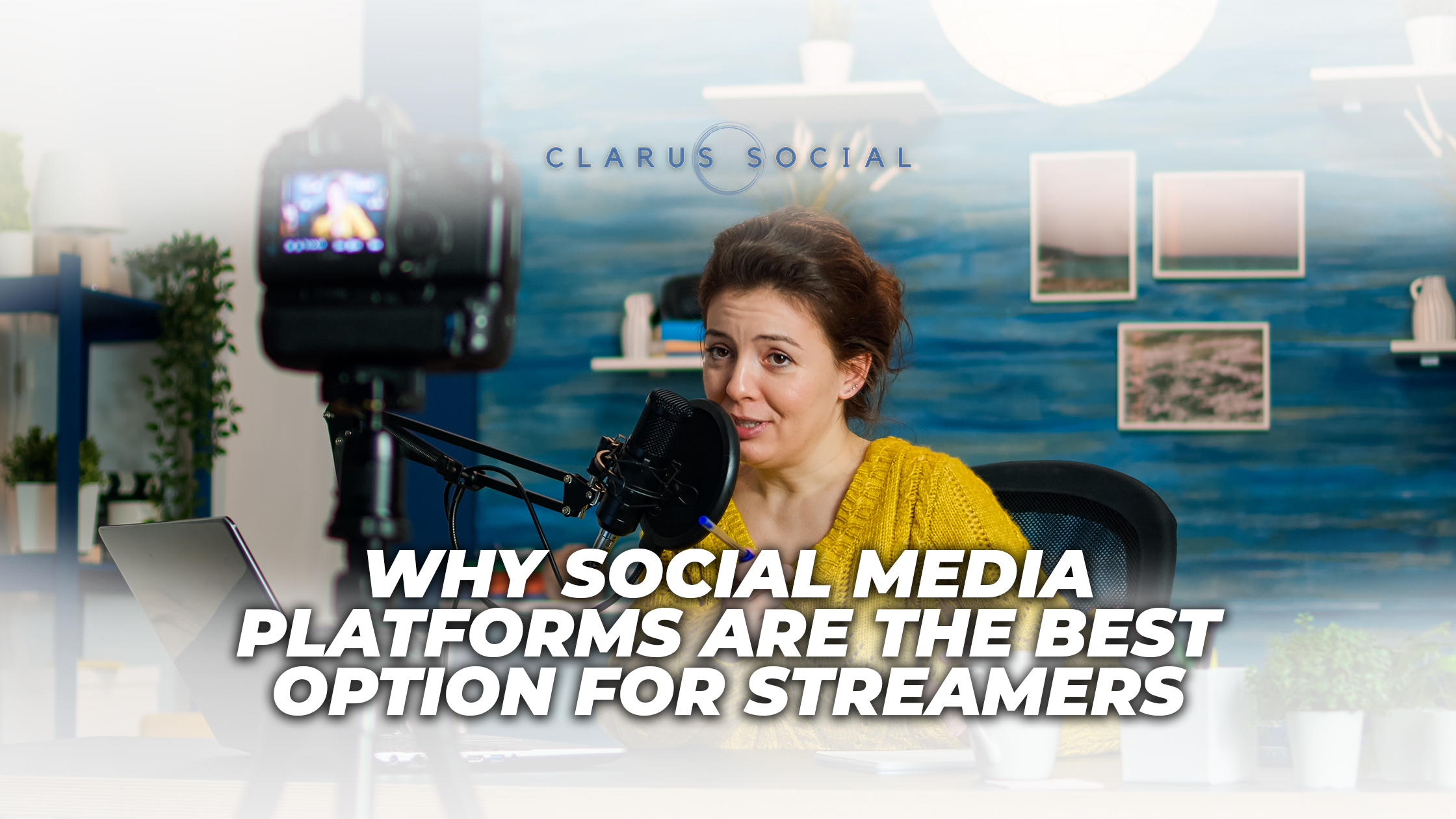 Why Social Media Platforms are the best option for Streamers