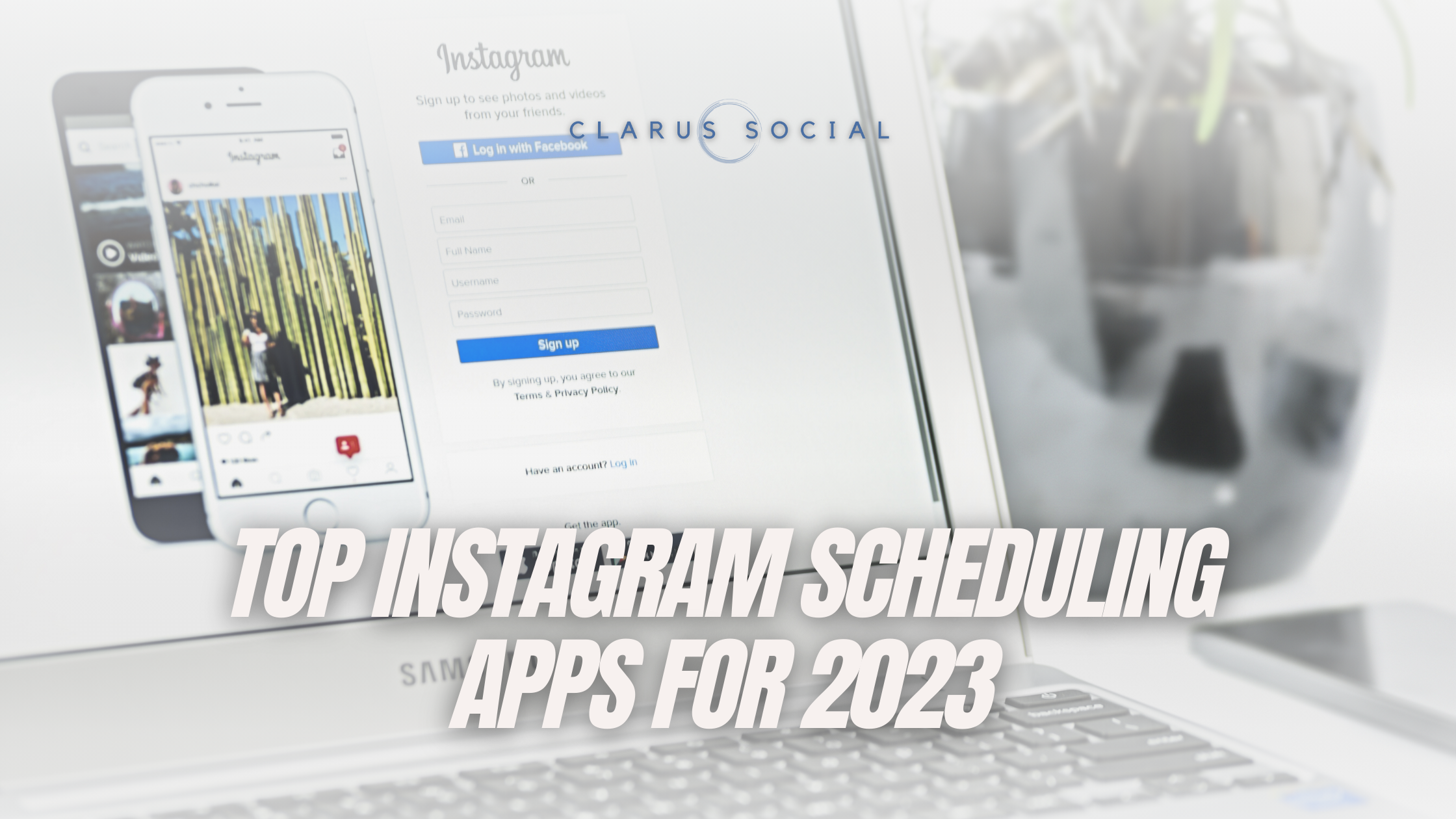 A Comprehensive Guide to the Top Instagram Scheduling Apps for 2023